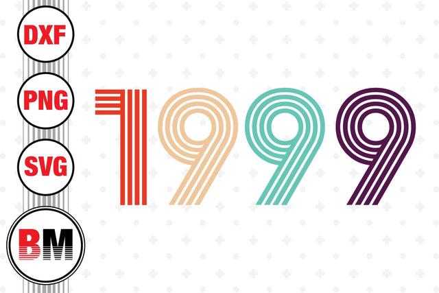 Vintage 1999 SVG, PNG, DXF Files SVG BMDesign 