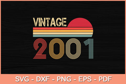 Vintage 2001 21st Birthday Men Women 21 Years Old Svg File SVG Helal 