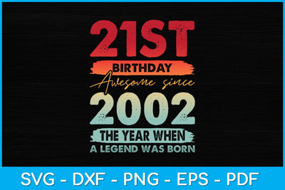 Vintage 2002 21 Year Old Limited Edition 21st Birthday Svg Design SVG artprintfile 