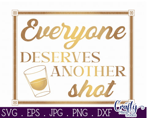 Vintage Beer Svg | Art Deco Everyone Deserves Another Shot SVG Crafty Mama Studios 
