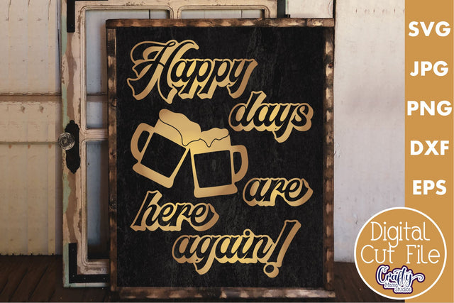 Vintage Beer Svg | Art Deco Happy Days Are Here Again SVG Crafty Mama Studios 