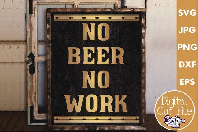 Vintage Beer Svg | Art Deco No Beer No Work SVG Crafty Mama Studios 