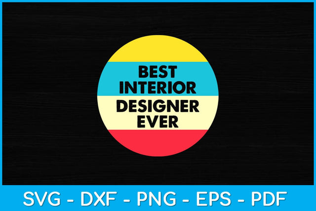 Vintage Best Interior Designer Ever Svg Design SVG artprintfile 