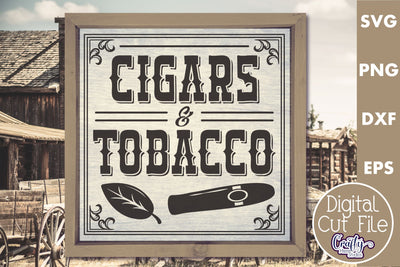 VIntage Cigars And Tobacco Sign | Wild Western Sign Svg SVG Crafty Mama Studios 