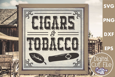 VIntage Cigars And Tobacco Sign | Wild Western Sign Svg SVG Crafty Mama Studios 
