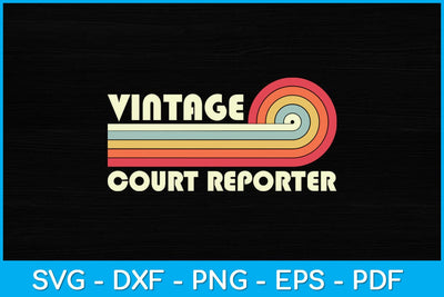 Vintage Court Reporter Job Title Birthday Svg Design SVG artprintfile 