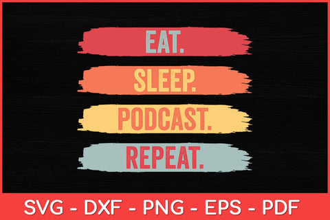 Vintage Eat Sleep Podcast Repeat Svg Design SVG artprintfile 