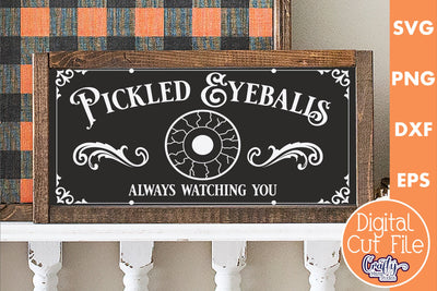 Vintage Farmhouse Halloween Svg Sign, Pickled Eyeballs SVG Crafty Mama Studios 