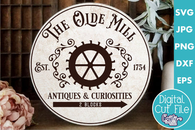 Vintage Farmhouse Home Round Sign Svg | Old Mill Antiques SVG Crafty Mama Studios 