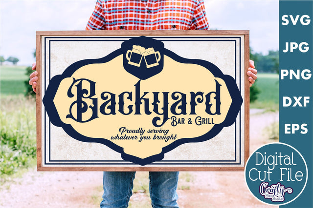 Vintage Farmhouse Home Sign | Backyard Bar And Grill Svg SVG Crafty Mama Studios 
