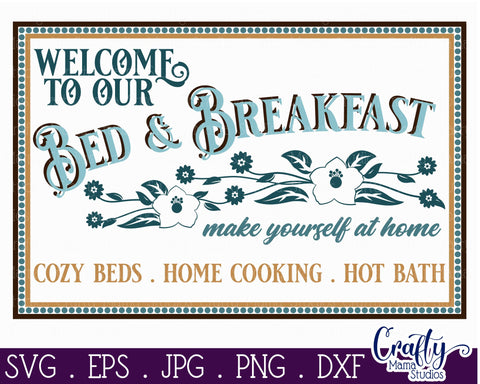 Vintage Farmhouse Home Sign | Bed And Breakfast Wall Art Svg SVG Crafty Mama Studios 