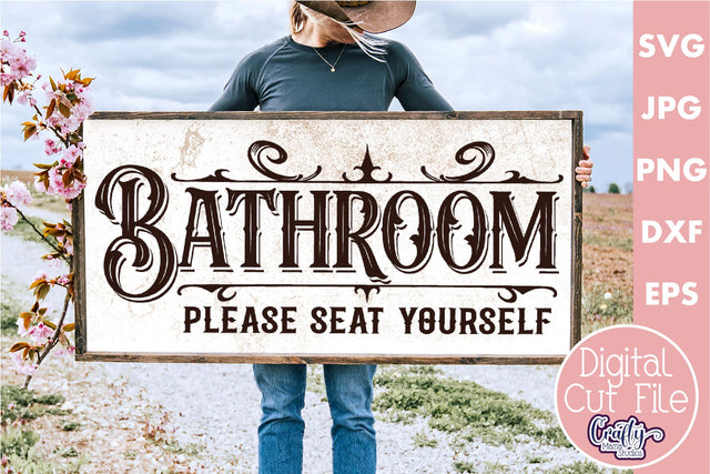 Vintage Farmhouse Home Sign | Please Seat Yourself Bathroom SVG Crafty Mama Studios 