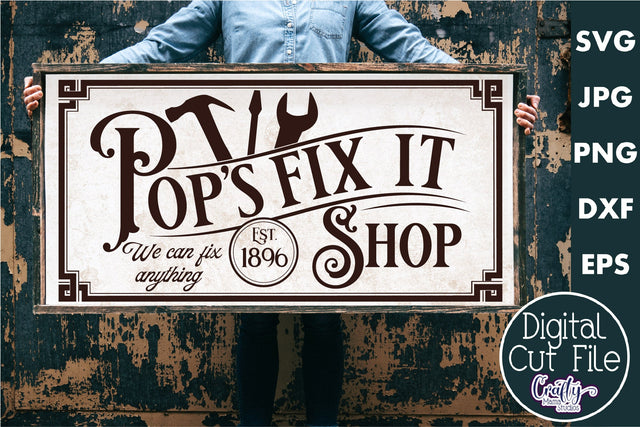 Vintage Farmhouse Home Sign | Pop's Fix It Shop | Dad Svg SVG Crafty Mama Studios 