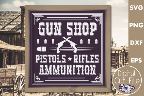 VIntage Gun Shop Sign | Western Svg | Wild West Gun Sign SVG Crafty Mama Studios 