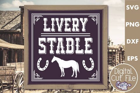 VIntage Livery Stable Sign | Western Svg | Vintage Horse Svg SVG Crafty Mama Studios 