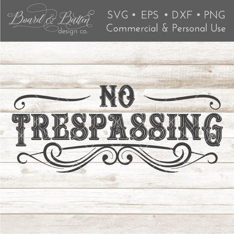 Vintage No Trespassing SVG File SVG Board & Batten Design Co 