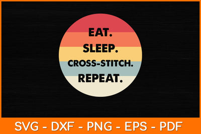 Vintage Retro Eat Sleep Cross-stitch Repeat Svg Design SVG artprintfile 