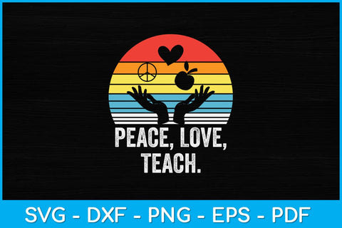 Vintage Retro Peace Love Teach Funny Teacher Svg Design SVG artprintfile 