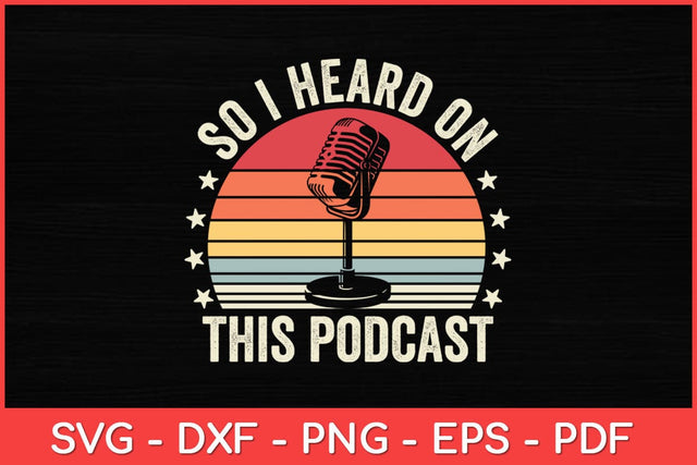 Vintage Retro So I Heard on This Podcast Svg Design SVG artprintfile 