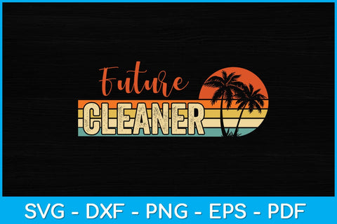 Vintage Retro Style Future Cleaner Svg Design SVG artprintfile 