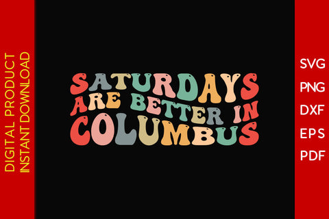 Vintage Saturdays Are Better In Columbus SVG PNG PDF Cut File SVG Creativedesigntee 
