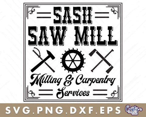 VIntage Saw Mill Sign | Western Svg | Sash Saw Mill Svg SVG Crafty Mama Studios 