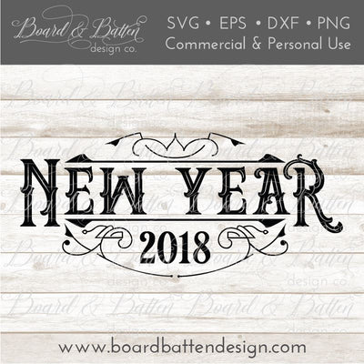 Vintage Style New Year 2018 SVG File SVG Board & Batten Design Co 