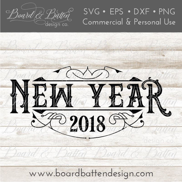 Vintage Style New Year 2018 SVG File SVG Board & Batten Design Co 