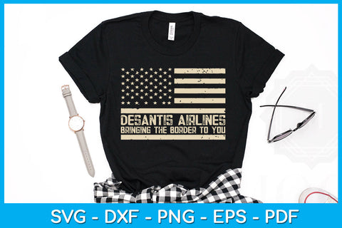 Vintage USA Flag Desantis Airlines Bringing The Border To You SVG PNG PDF Cut Files SVG Creativedesigntee 