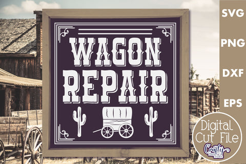 VIntage Wagon Repair Sign | Western Svg | Covered Wagon SVG Crafty Mama Studios 
