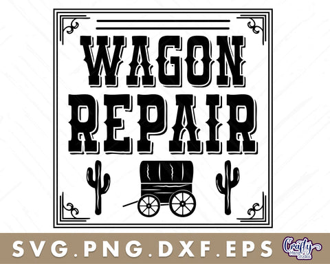 VIntage Wagon Repair Sign | Western Svg | Covered Wagon SVG Crafty Mama Studios 