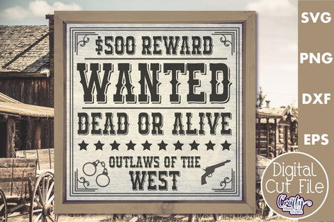 VIntage Wanted Dead Or Alive Sign | Western Svg | Wild West SVG Crafty Mama Studios 