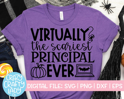 Virtually the Scariest Principal Ever | Fall | Halloween School Quote SVG Cut File Bundle SVG Crazy Crafty Lady Co. 
