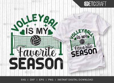 Volleyball Is My Favorite Season SVG Cut File, Volleyball Svg, volleyball shorts, Volleyball Quote, Volleyball t-Shirt, TG 00624 SVG ETC Craft 