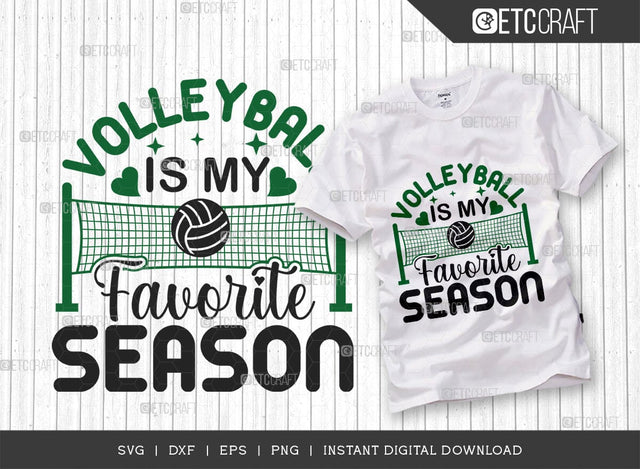 Volleyball Is My Favorite Season SVG Cut File, Volleyball Svg, volleyball shorts, Volleyball Quote, Volleyball t-Shirt, TG 00624 SVG ETC Craft 