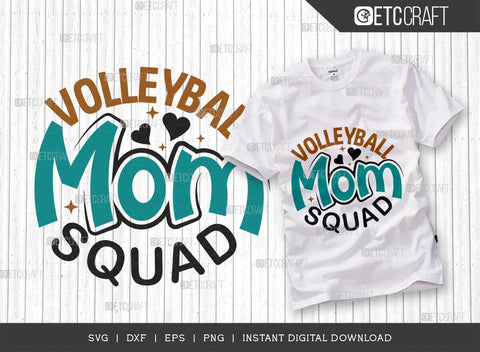 Volleyball Mom Squad SVG Cut File, Volleyball Svg, volleyball shorts, Volleyball Quote, Volleyball t-Shirt, Game Day, TG 00638 SVG ETC Craft 