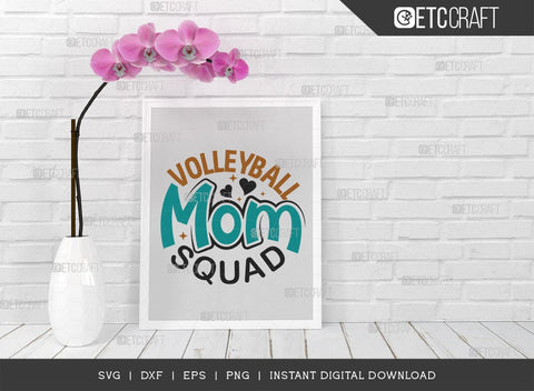Volleyball Mom Squad SVG Cut File, Volleyball Svg, volleyball shorts, Volleyball Quote, Volleyball t-Shirt, Game Day, TG 00638 SVG ETC Craft 