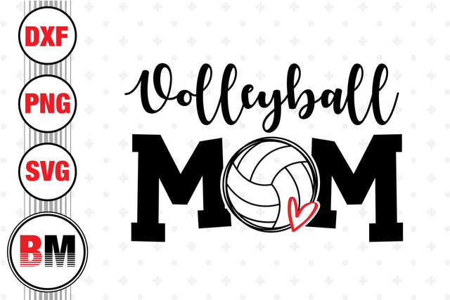 Volleyball Mom SVG, PNG, DXF Files SVG BMDesign 