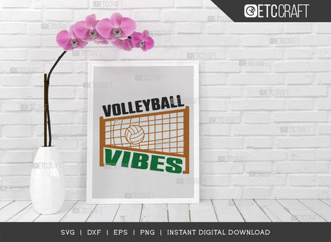 Volleyball Vibes SVG Cut File, Volleyball Svg, volleyball shorts, girls volleyball Sports, Volleyball Quote, Volleyball t-Shirt, TG 00616 SVG ETC Craft 