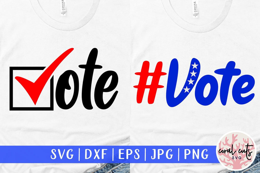 Vote bundle - US Election SVG EPS DXF PNG File - So Fontsy
