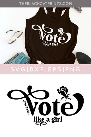Vote Like A Girl Since 1920 | 100 Years vote Cut file SVG TheBlackCatPrints 