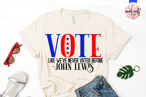 Vote like we’ve never voted before - US Election SVG EPS DXF PNG SVG CoralCutsSVG 