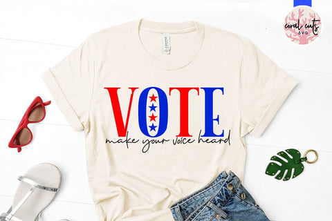 Vote make your voice heard - US Election SVG EPS DXF PNG SVG CoralCutsSVG 