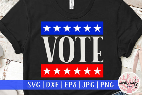 Vote - US Election SVG EPS DXF PNG File SVG CoralCutsSVG 