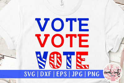 Vote vote vote - US Election SVG EPS DXF PNG File SVG CoralCutsSVG 