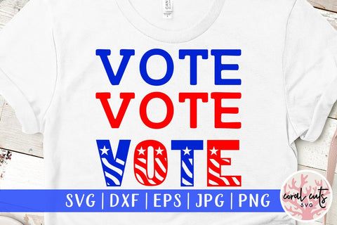 Vote vote vote - US Election SVG EPS DXF PNG File SVG CoralCutsSVG 