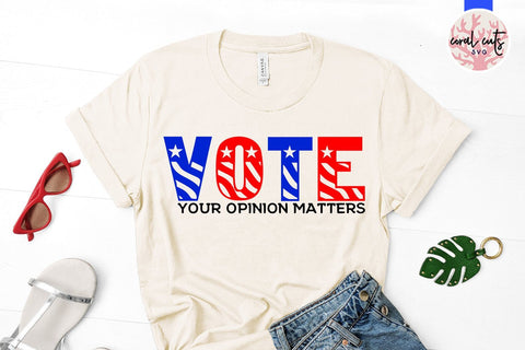 Vote your opinion matters - US Election SVG EPS DXF PNG File SVG CoralCutsSVG 