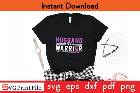 Vulvar Cancer Awareness Shirt Husband Son of A Warrior SVG PNG Cut File SVG SVG Print File 