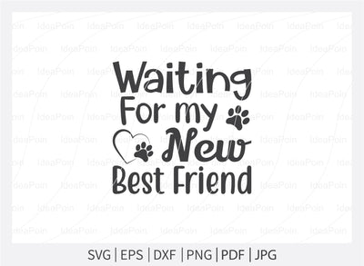 Waiting for my best friend Svg, Pet Adoption svg, Pet Adoption SVG Design, Dogs SVG, Dog Life svg, Pet Adoption and Rescue, Dog Mom, Dog png, Dog jpg, Dog dxf SVG Dinvect 