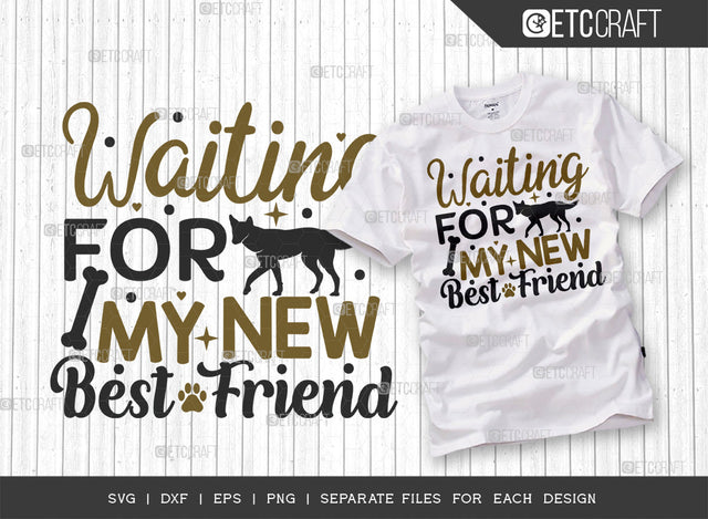 Waiting For My New Best Friend SVG Cut File | Dog Paws Svg | Dog Mom Svg | Dog Bandana Svg | Pet Svg | Dog Lover Svg | Dogs Quote Design SVG ETC Craft 